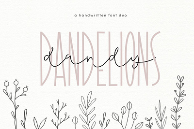 Dandy Dandelions - A Script Font Duo big font bouncy font branding cute font design display font elegant font font bundle font duo fonts handwritten handwritten font logo sans serif script script font tall font thin font wedding