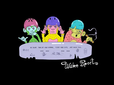Wake Sport. Just Enjoy This. ape apes art graphic design illustration monkey sport wake wake sport wakeboard