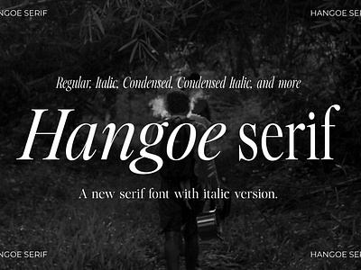 Hangoe: A Versatile Serif Typeface 80s book typeface branding classy serif design graphic design issamtype logo minimalist font old fashioned quote font serif serif font with italic tall condensed type typeface typogaphy web font website font wedding invitation