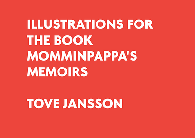 ILLUSTRATIONS MOMMINPAPPA'S MEMOIRS TOVE JANSSON graphic design