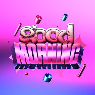 Good Morning. 3d design lettering music visuals