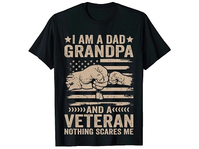 I am a dad grandpa and veteran t shirt dad t shirt father day tshirt t shirt t shirt design t shirts tshirt tshirt design tshirtdesign tshirts typography usa army veteran veteran tshirt