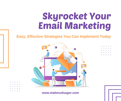 Skyrocket Your Email Marketing with These Strategies ab testing abtesting audience segmentation boost engagement boostengagement cta tips digital marketing digitalmarketing email campaigns email marketing emailcampaigns emailmarketing mahmud sagor mahmudsagor marketing optimization marketing strategies marketingoptimization marketingstrategies mobile friendly mobilefriendly