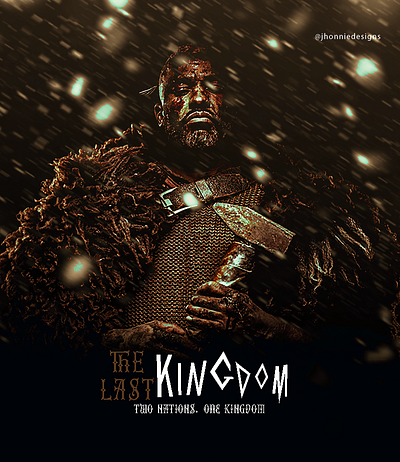 THE LAST KINGDOM behance creativity design dribbble film graphic design illustration instagram photoshop poster thelastkingdom ui