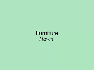 The Furniture - Haven | Your Modern & Easy Shopping Planner after effect app design architecture case study company company profile figma furniture interior design landing page mobile app modern motion graphics promo video showreel ui animation ui interaction uiux ux design website design