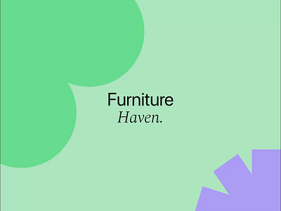 The Furniture - Haven | Your Modern & Easy Shopping Planner after effect app design architecture case study company company profile figma furniture interior design landing page mobile app modern motion graphics promo video showreel ui animation ui interaction uiux ux design website design