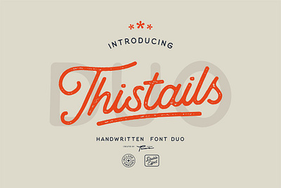 Thistails Font Duo advertising font banner font clean font display font engagement font fonthandlettering font handwritten font lettering font minimal font minimalist font modern font oldschool font outdoor font poster font press font retro font rough font siganture font vintage font wedding font