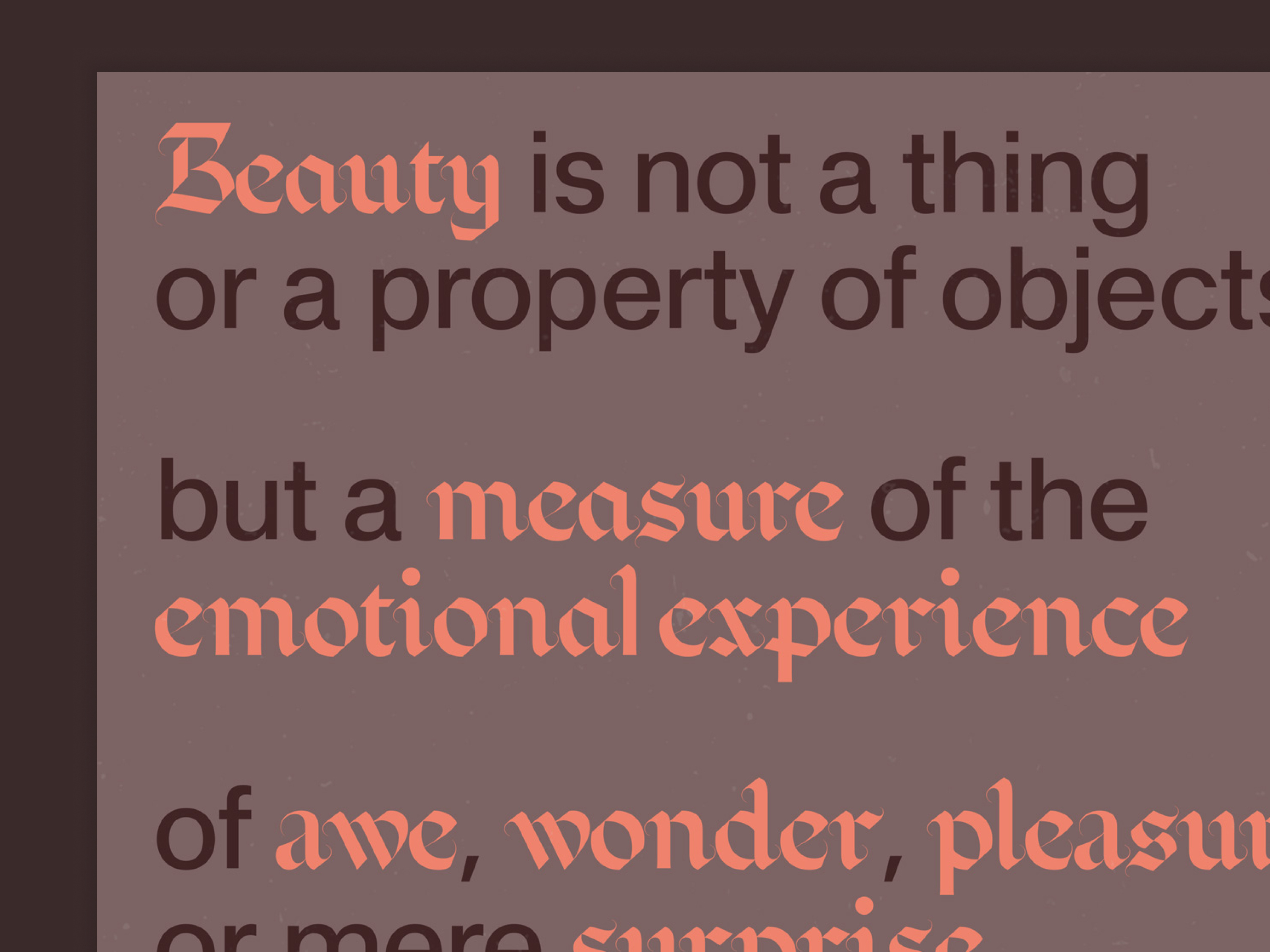 Beauty is not a thing or a property of objects beauty blackletter graphic design poster quote texture typography