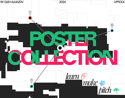 Poster Collection / LEARN MAKE PITCH 3d branding design graphic design illustration typography ui vector