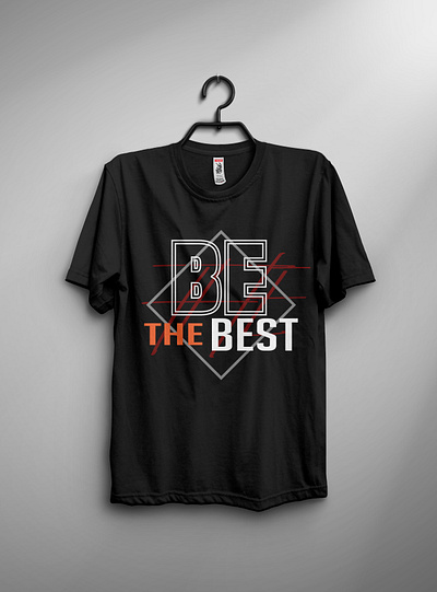 "Be The Best" Typography T-shirt Design best digital art illustration t shirt t shirt design typography vector