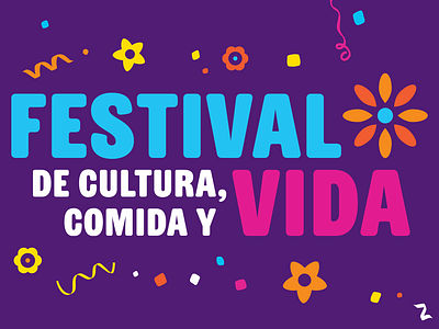 Festival de Cultura, Comida y Vida carnival celebrating celebration colorful community confetti events festival festivities fiesta latino latinx live entertainment live music logo design party social gathering spanish type design typography