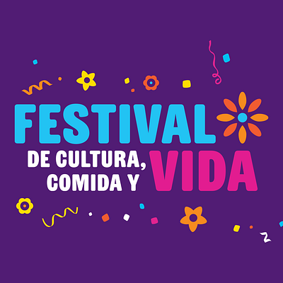 Festival de Cultura, Comida y Vida carnival celebrating celebration colorful community confetti events festival festivities fiesta latino latinx live entertainment live music logo design party social gathering spanish type design typography