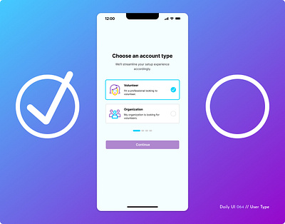 Daily UI Challenge #064 - User Type account type daily ui 64 daily ui challenge mobile app onboarding sign up user type volunteer volunteering app