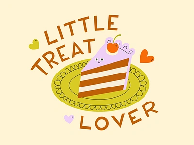 Little Treat Lover cake cute dessert food food illustration hand lettering illustration lettering little treat sticker design treat type typography