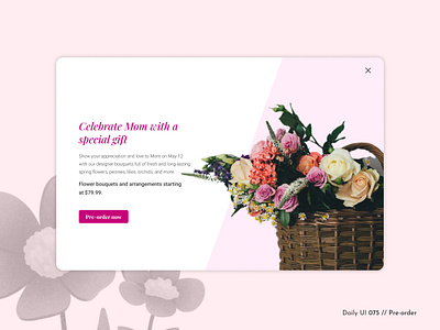 Daily UI Challenge #075 - Pre-order daily ui 75 daily ui challenge flowers overlay pop up pre order