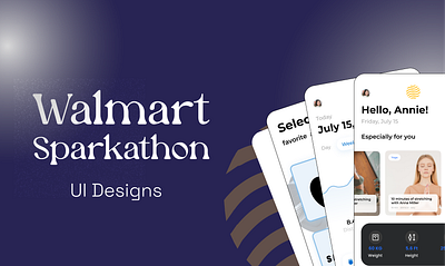 Walmart Sparkathon - My UI Designs assets branding competition figma fitness hackathon illustraion mobile newbie stunning ui walmart web