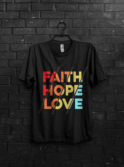 Typographic T-Shirt Design design digital art faith hope love t shirt t shirt design typographic typography vector