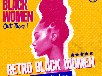 RETRO BLACK WOMEN branding design graphic design manipulation photoshop social media typography