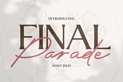 Final Parade – Luxury And Elegant Font Duo branding creative design display font elegant fashion font duo greeting card illustration invitation logo luxury magazine modern packaging poster product serif font signature font stylish wedding