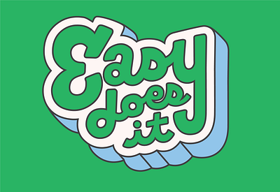 Easy Does It cute easy easy does it green hand lettering illustration illustrator lettering quote sticker type typography vector art