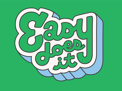 Easy Does It cute easy easy does it green hand lettering illustration illustrator lettering quote sticker type typography vector art