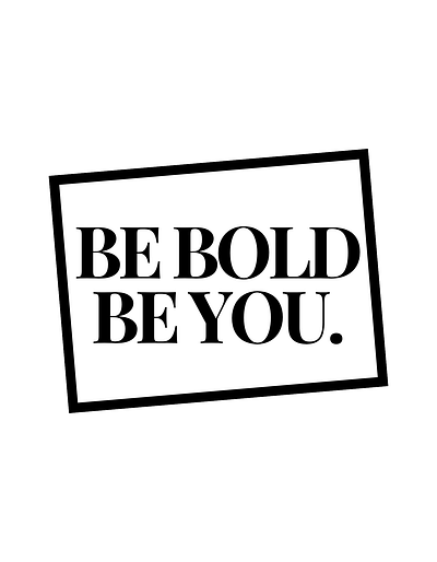 Be Bold, Be You. branding design graphic design illustration logo sticker typography ui ux vector