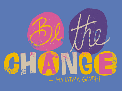 Be the change handdrawn illustration lettering