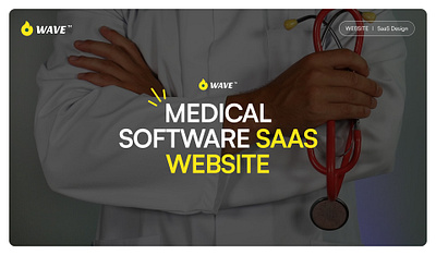 WAVE MEDICAL SAAS WEBSITE branding color scheme custome website illustration lading page marketing mockup redesign uiux wave website