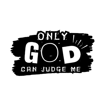 Only God Can Judge ME design god can judge graphic design typography