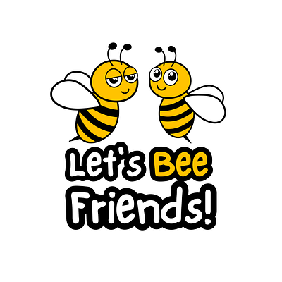 Let's Bee Friends! design graphic design typography