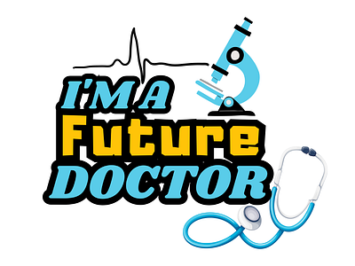 I'm a Future Doctor design graphic design typography