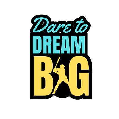 Dare to Dream Big design graphic design typography