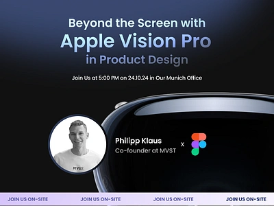 Figma Meet Up x Apple Vision Pro app design apple vision apple vision pro building products design digital products figma figma event future design munich mvst product design ui ux uxui web web design