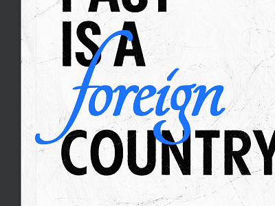 The past is a foreign country graphic design poster quote texture typography