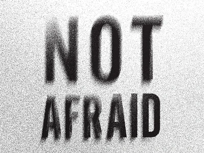 Not Afraid texture type typography