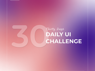 30 Days Daily UI Challenge app branding design graphic design illustration logo typography ui ux vector