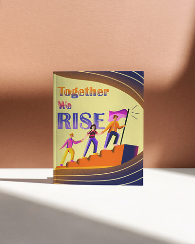 Together We Rise Book Cover Illustration animation art branding design dribbleart artwork graphic design illustration inspiration logo ui