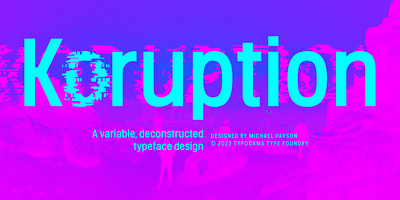 Koruption typeface branding display font glitch graphic design motion graphics opentype sansserif typedesign typography variable