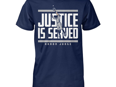 Aaron Judge Justice Is Secured Shirt design illustration