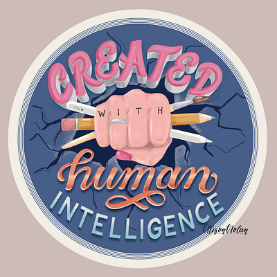 Created with Human Intelligence DTIYS Sticker badge design design drawing challenge dtiys female illustrator hand drawn hand lettering human intelligence illustration procreate script lettering sticker design