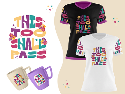 Motivational Colorful Lettering T Shirt This Too Shall Pass apparel clothing colorful creative fashion garment graphic lettering motivational poster print quote shirt slogan stickers style stylish trendy tshirt typography