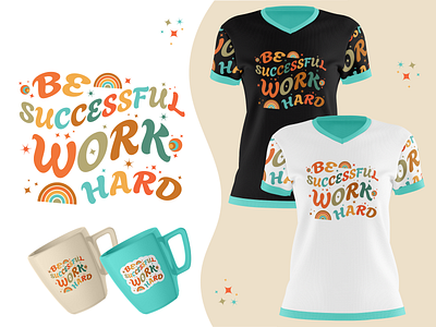 Motivational Colorful Lettering T Shirt Be Successful Work Hard clothing colorful creative fashion gift tshirt graphic tshirt lettering motivational pod print quote retro shirt stylish successful tshirt tshirt design idea typography women tshirts work