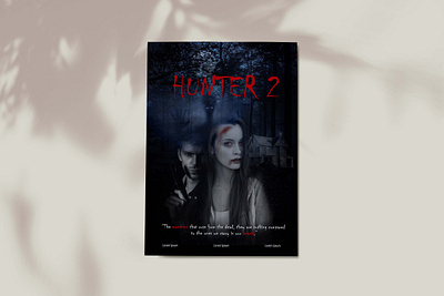 Horror Movie Poster Design - "Hunter 2" adobe adobe photoshop design designer graphic design horror movie poster poster posterdesign