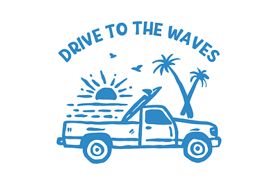 Drive to the Waves adventure apparel apparel designer beach california hawaii holiday print on demant sea summer sunset surfboard surfing t shirt design travel trip tropical truck vacation vehicle