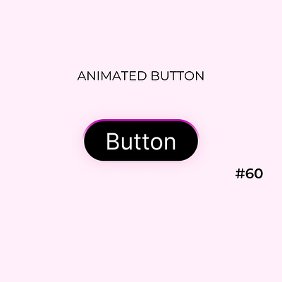 Daily UI Day-60/100:Animated Button animated button dailyui day 60 designchallenge designing ui uiuxdesign ux