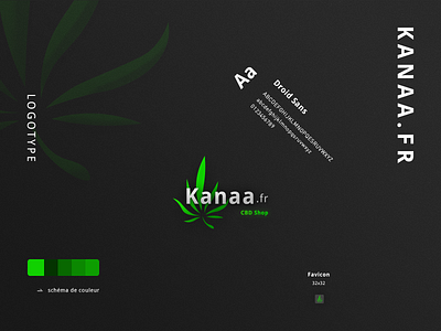 Kanaa brand branding cannabidiol cbd cannabis chanvre color shcemes dark theme design droid sans family fonts favicon 32 x 32 px graphic design icons designer illustration illustrator ai logo logotype mockup photoshop psd print designer shop market store typo typography ui ux designer