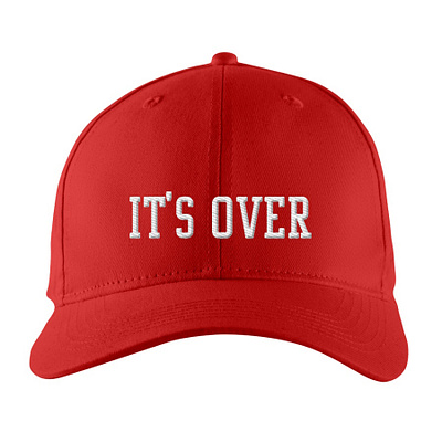 It's Over Anti-Trump Hat design illustration