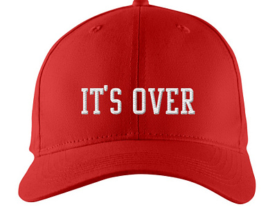 It's Over Anti-Trump Hat design illustration