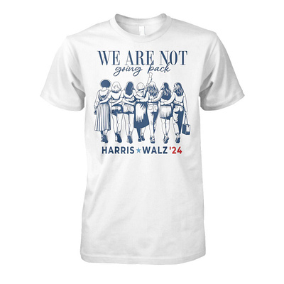 We Are Not Going Back Harris Walz 2024 Shirt design illustration