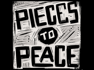 Pieces to Peace carved design drawing hand drawn illustration illustration art illustrator lettering life life quote lino lino print linocut motivation peace pieces quote relationships type typography